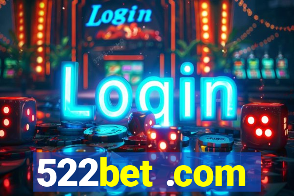 522bet .com